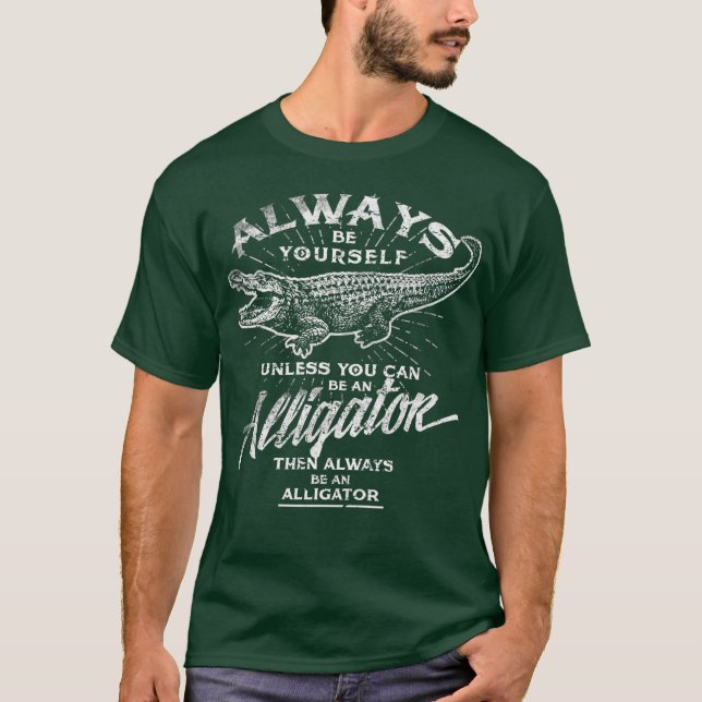 Var alltid en alligator Kärlek Gator T Shirt (Framsida)