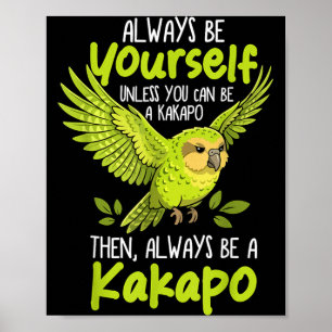 Var alltid en kakapo-fågel Nya Zeeland Rollig Kaka Poster