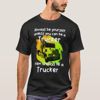 Var alltid en lastbilschaufför t shirt