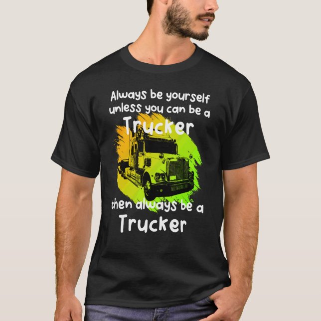 Var alltid en lastbilschaufför t shirt (Framsida)