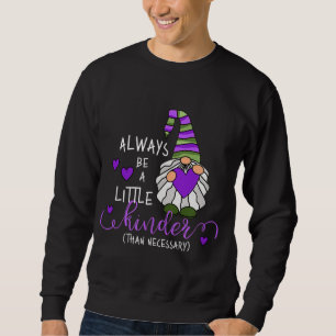 Var alltid en liten Kinder Whimsical Garden Gnome Lång Ärmad Tröja