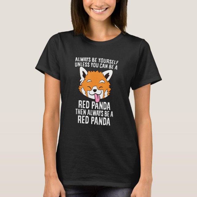 Var alltid en röd panda Cute Red Panda T Shirt (Framsida)