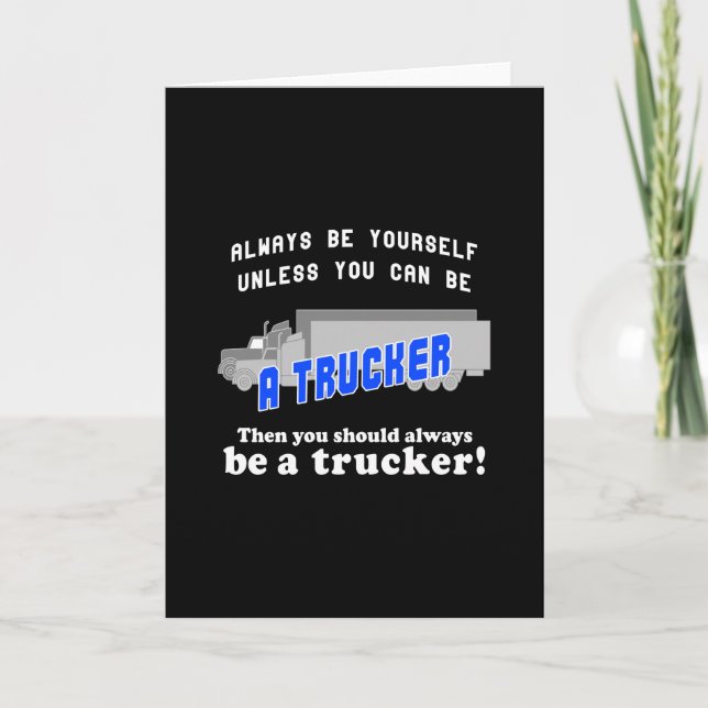 Var alltid en Trucker Kort (Framsida)