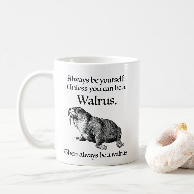 Var alltid en valross kaffemugg (Med munk)