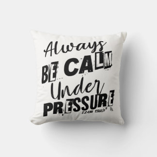 Var alltid Lugn under tryck - Motiveringsdesign Kudde