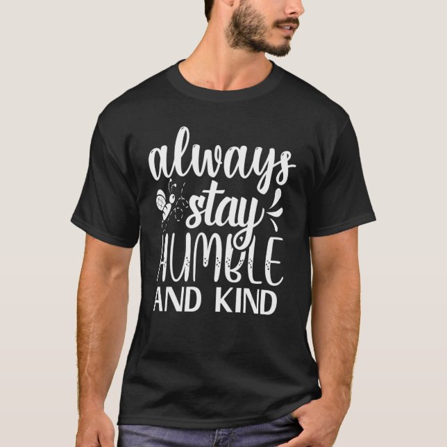 Var alltid ödmjuk och snäll t shirt (Framsida)
