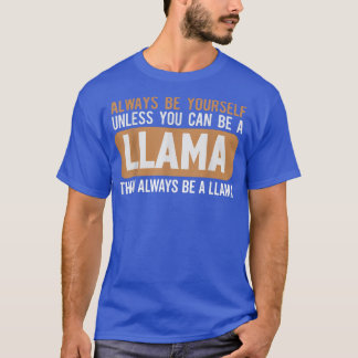 Var alltid så enkel om du inte kan vara en lam t shirt