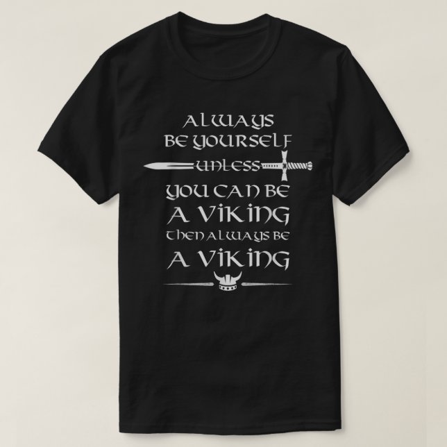 Var alltid själv om du inte kan vara en Viking T Shirt (Design framsida)