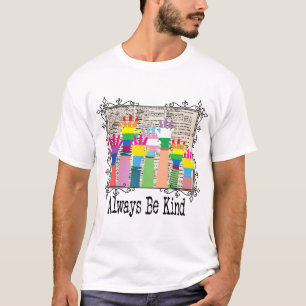 Var alltid snäll - HBTQIA Kärlek segrar T Shirt