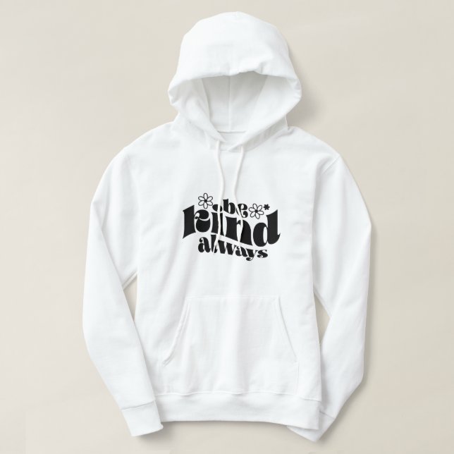Var alltid snäll hoodie (Design framsida)