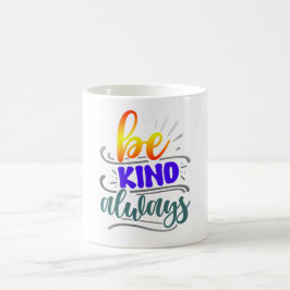 Var alltid snäll kaffemugg