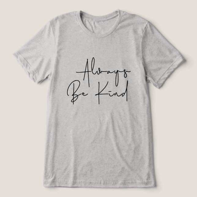 Var alltid snäll t shirt (Design Framsida)