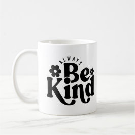 Var alltid vänlig kaffemugg