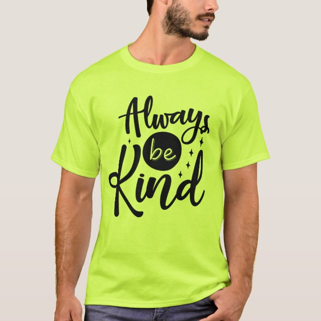 Var alltid vänlig T-Shirt (Framsida)