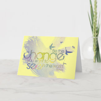 Var ändringen som du önskar att se i världen kort