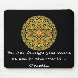 Var ändringen som du önskar att se i världen. musmatta