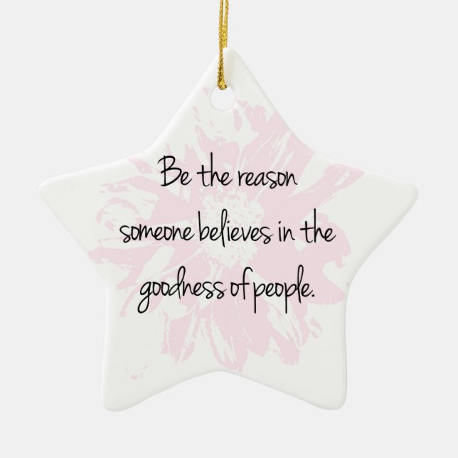Var anledningen till att tro på människors Godhet Julgransprydnad Keramik (Framsidan)