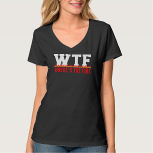 Var är brandsläckaren för brandsläckare? t shirt