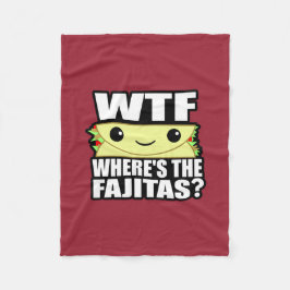 Var är fajitasna fleecefilt