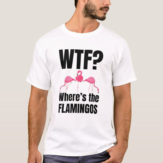 Var är Flamingos Funny? T Shirt (Framsida)