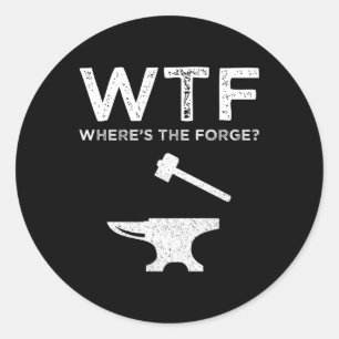 Var är Forge? Lustigt Blacksmithing Runt Klistermärke