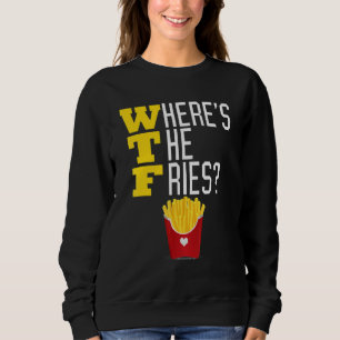 Var är Fransken Fries WTF Funny Junk Food Meme? T Shirt