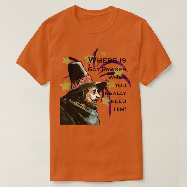 Var är Guy Fawkes när du behöver hans Verkligen Fi T Shirt (Design framsida)