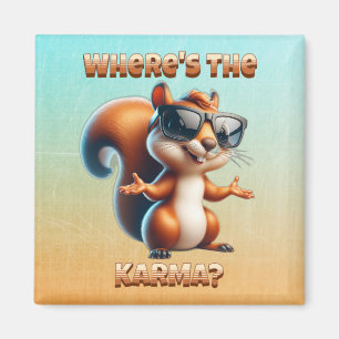 Var är Karma Funny Squirrel i Shades? Magnet