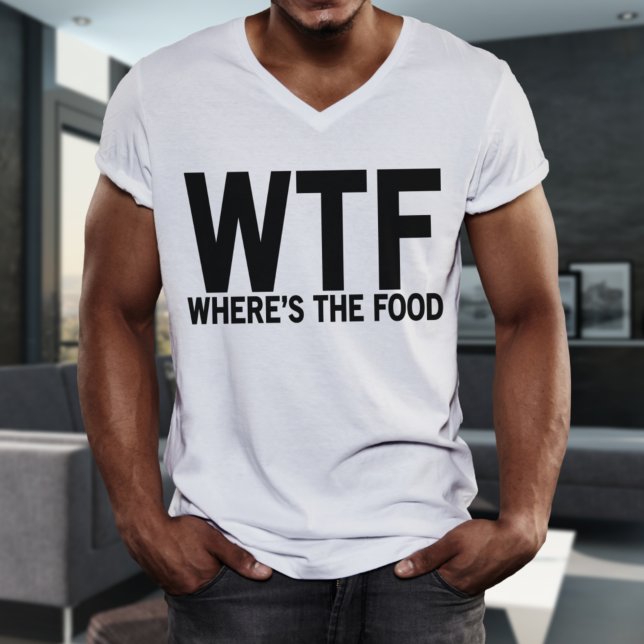 Var är maten T-Shirt Herr (Where's The Food Men's Funny T-Shirt = https://www.zazzle.com/wheres_the_food_t_shirt_mens-256632104)
