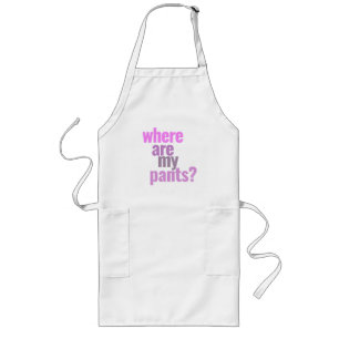 Var är min Byxor? Funny Apron Långt Förkläde