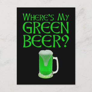 Var är min Grönt öl? Lustigt St. Patrick's Day Vykort