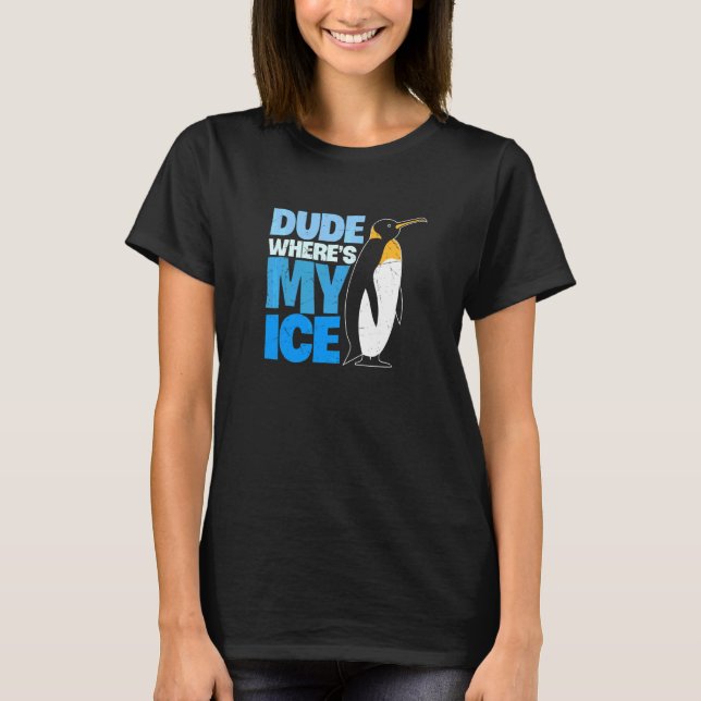 Var är min Ice Cute Penguin? T Shirt (Framsida)