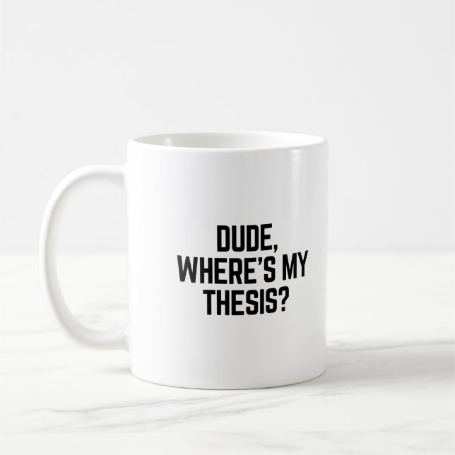 Var är min tesis? kaffemugg (Vänster)