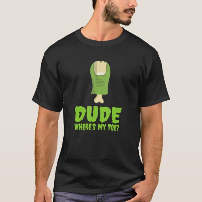 Var är min Toe Funny Zombie Amputation Leg Am? T Shirt (Framsida)
