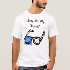 Var är mina glasögon? Lustigt. T Shirt