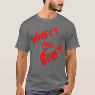 Var är nötköttet vänner t shirt