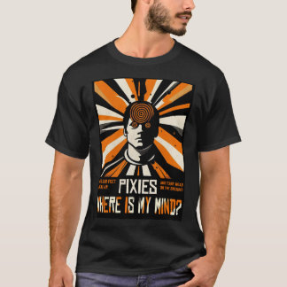 Var är Pixies sinne? T Shirt