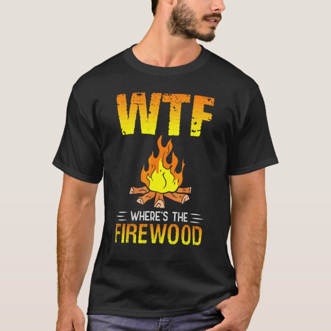 Var Är Ved För En Camper Camping T Shirt (Framsida)