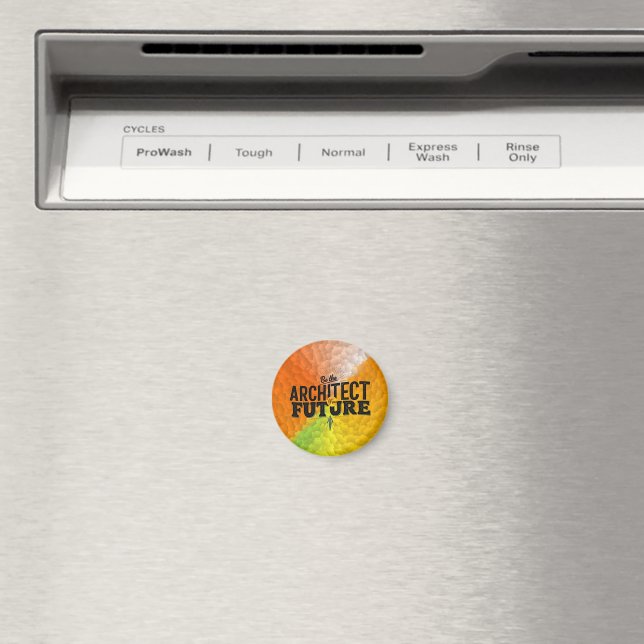 Var Arkitekten för Din Framtid Magnet (In Situ (Dishwasher))