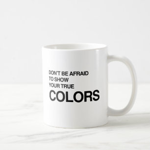 VAR ÄRLIG OCH VISSA DIN RIKTIGA FÄRG -.png Kaffemugg
