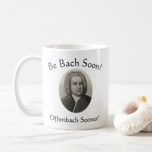 Var Bach snart! Offenbach mer snart! Rolig Kaffemugg