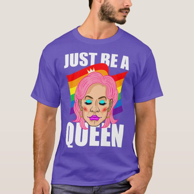 Var bara en DrQueen Queer HGBT-Pride Rainbow T Shirt (Framsida)