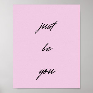 Var bara en inspirerande citat poster