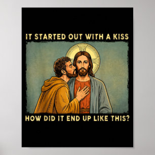 Var bara en kyss jesus & judas meme rolig poster