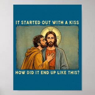 Var bara en kyss jesus & judas meme rolig poster