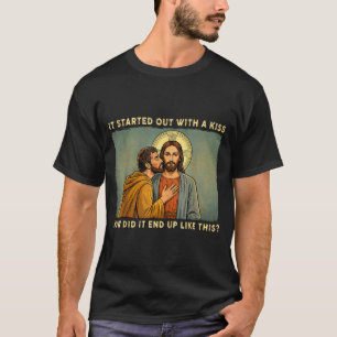 Var bara en kyss jesus & judas meme rolig t shirt