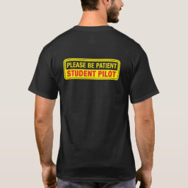 Var bara Patient Student Pilot tillbaka T Shirt