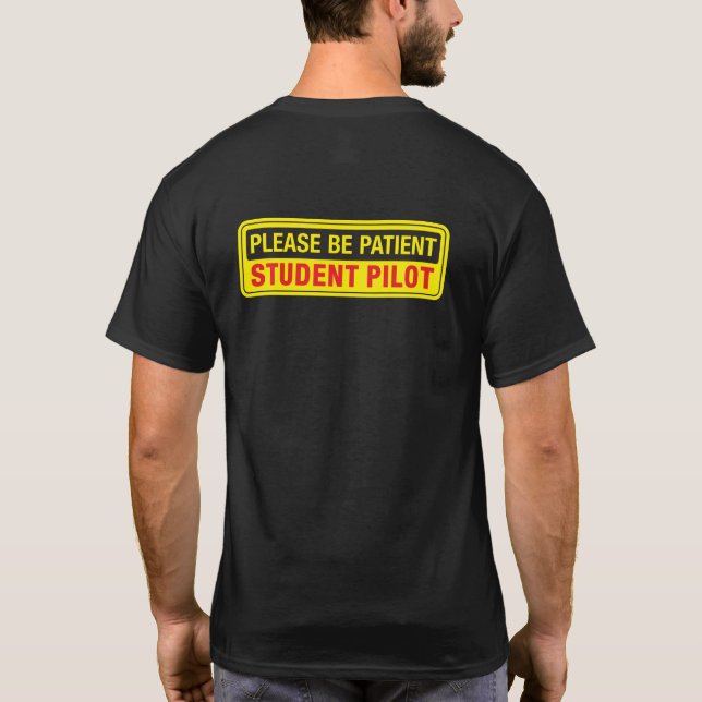 Var bara Patient Student Pilot tillbaka T Shirt (Baksida)