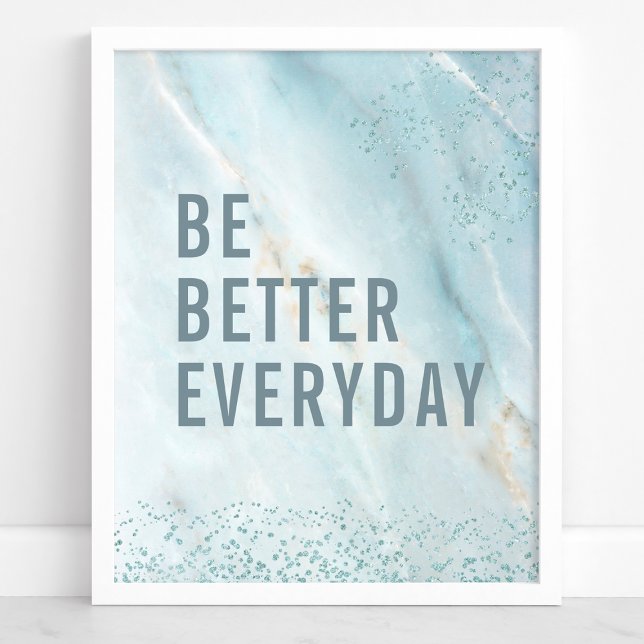 Var bättre varje dag: Marmorerad Motiverande Konst Poster (Skapare uppladdad)