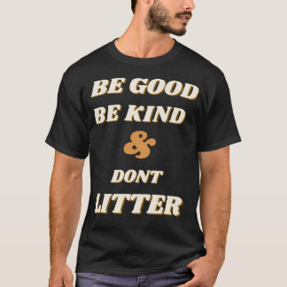 Var Bra snäll och skaka inte. T Shirt